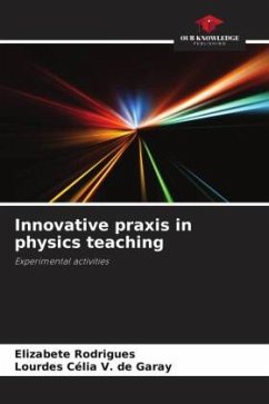 Innovative praxis in physics teaching - Rodrigues, Elizabete;V. de Garay, Lourdes Célia