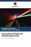 Innovative Praxis im Physikunterricht