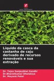 Líquido da casca da castanha de caju derivado de recursos renováveis e sua extração