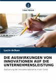 DIE AUSWIRKUNGEN VON INNOVATIONEN AUF DIE UNTERNEHMENSLEISTUNG