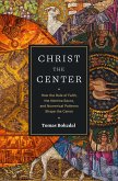 Christ the Center (eBook, ePUB)