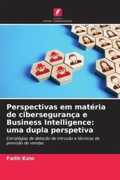 Perspectivas em matéria de cibersegurança e Business Intelligence: uma dupla perspetiva - Kolo, Faith