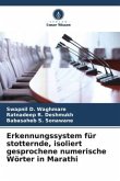 Erkennungssystem für stotternde, isoliert gesprochene numerische Wörter in Marathi