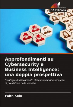 Approfondimenti su Cybersecurity e Business Intelligence: una doppia prospettiva - Kolo, Faith