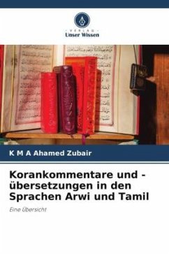 Korankommentare und -übersetzungen in den Sprachen Arwi und Tamil - Zubair, K M A Ahamed