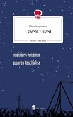 I swear I lived. Life is a Story - story.one I swear I lived. Life is a Story - story.one
