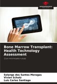 Bone Marrow Transplant: Health Technology Assessment