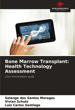 Bone Marrow Transplant: Health Technology Assessment - dos Santos Moragas, Solange;Schutz, Vivian;Santiago, Luis Carlos