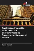 Analizzare l'impatto sulla crescita dell'innovazione finanziaria: Un caso di studio