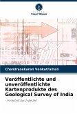 Veröffentlichte und unveröffentlichte Kartenprodukte des Geological Survey of India