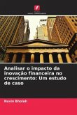 Analisar o impacto da inovação financeira no crescimento: Um estudo de caso