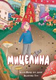 Мицелина - супергероиня (eBook, ePUB)