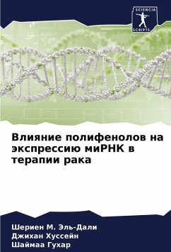Vliqnie polifenolow na äxpressiü miRNK w terapii raka - M. Jel'-Dali, Sherien;Hussejn, Dzhihan;Guhar, Shajmaa