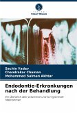 Endodontie-Erkrankungen nach der Behandlung