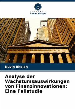 Cover Analyse der Wachstumsauswirkungen von Finanzinnovationen: Eine Fallstudie