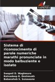 Sistema di riconoscimento di parole numeriche marathi pronunciate in modo balbuziente e isolato