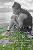 Renacer desde el dolor (eBook, ePUB)