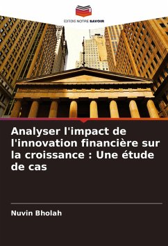 Cover Analyser l'impact de l'innovation financière sur la croissance : Une étude de cas