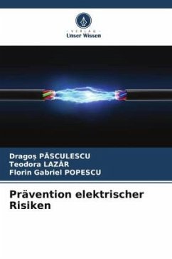 Prävention elektrischer Risiken - Pasculescu, Drago;Lazar, Teodora;Popescu, Florin Gabriel