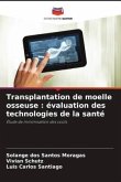 Transplantation de moelle osseuse : évaluation des technologies de la santé