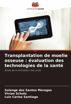Transplantation de moelle osseuse : évaluation des technologies de la santé - dos Santos Moragas, Solange;Schutz, Vivian;Santiago, Luis Carlos