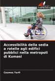 Accessibilità della sedia a rotelle agli edifici pubblici nella metropoli di Kumasi