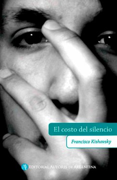 El costo del silencio (eBook, ePUB) - Kishovsky, Francisco