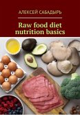 Raw food diet nutrition basics (eBook, ePUB)