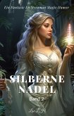Silberne Nadel:Ein Fantasie Liebesroman Magie Humor Roman(Band 2) (eBook, ePUB)