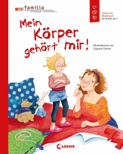 Mein Körper gehört mir! (Starke Kinder, glückliche Eltern) (eBook, PDF) - Geisler, Dagmar