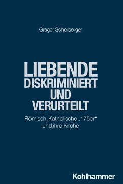 Liebende - diskriminiert und verurteilt (eBook, PDF) - Schorberger, Gregor