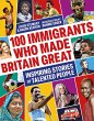 100 Immigrants Who Made Britain Great... - Bild 1