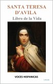 Santa Teresa D'Avila - Libro de la Vida (eBook, ePUB)