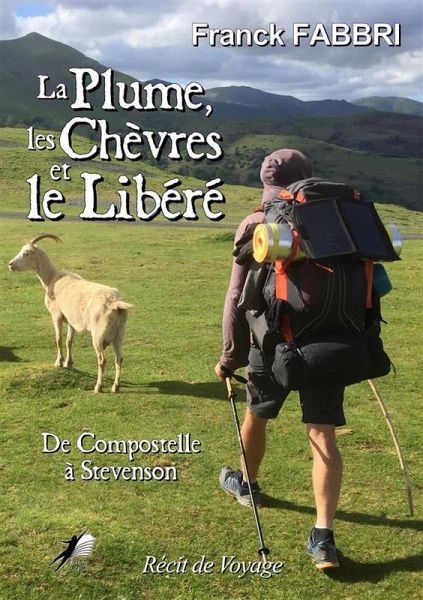 La plume, les chèvres et le libéré (eBook, ePUB) La plume, les chèvres et le libéré (eBook, ePUB)