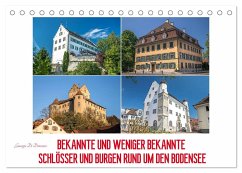 Bekannte und weniger bekannte Schlösser und Burgen rund um dem Bodensee (Tischkalender 2025 DIN A5 quer), CALVENDO Monatskalender