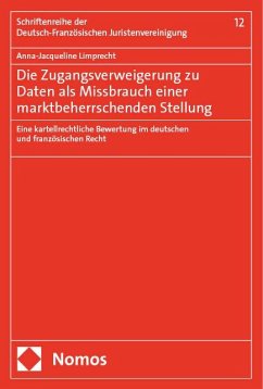 Die Zugangsverweigerung zu Daten als Missbrauch einer marktbeherrschenden Stellung - Limprecht, Anna-Jacqueline