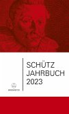 Schütz-Jahrbuch / Schütz-Jahrbuch 2023, 45. Jahrgang (eBook, PDF)