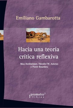 Hacia una teoría crítica reflexiva (eBook, PDF) - Gambarotta, Emiliano