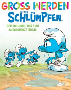 Cover Groß werden mit den Schlümpfen: Der Schlumpf, der sich ausgegrenzt fühlte (eBook, PDF)