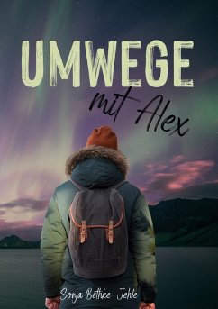 Umwege mit Alex - Bethke-Jehle, Sonja Umwege mit Alex - Bethke-Jehle, Sonja