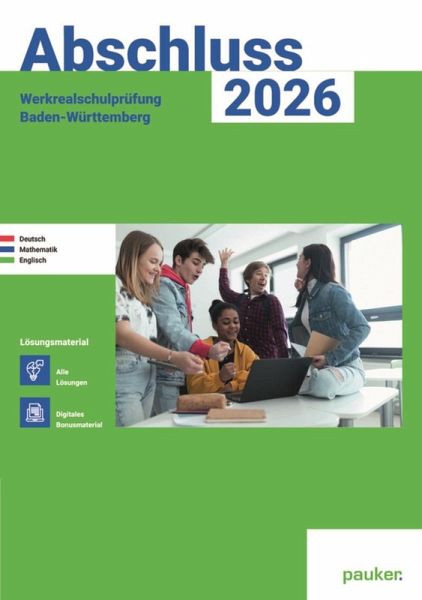 Abschluss 2026 - Werkrealschulprüfung Baden-Württemberg - Lösungsband - Deutsch, Mathematik und Englisch Abschluss 2026 - Werkrealschulprüfung Baden-Württemberg - Lösungsband - Deutsch, Mathematik und Englisch