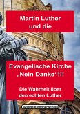 Martin Luther und die Evangelische Kirche  Martin Luther und die Evangelische Kirche