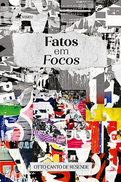 Fatos em Focos (eBook, ePUB) - Resende, Otto Canto de