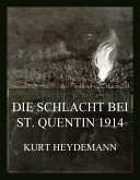 Die Schlacht bei St. Quentin 1914 (eBook, ePUB)