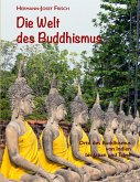 Die Welt des Buddhismus Die Welt des Buddhismus