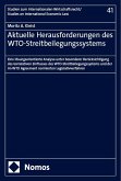 Aktuelle Herausforderungen des WTO-Streitbeilegungssystems