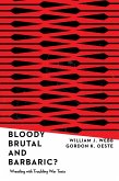 Bloody, Brutal, and Barbaric? (eBook, ePUB)