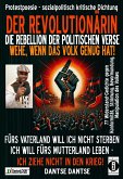 DER REVOLUTIONÄRIN - DIE REBELLION DER POLITISCHEN VERSE: WEHE, WENN DAS VOLK GENUG HAT