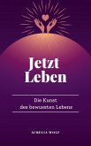 Jetzt Leben (eBook, ePUB)