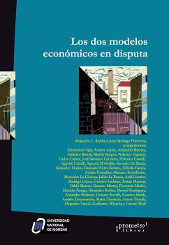 Los dos modelos económicos en disputa (eBook, PDF) - Robba, Alejandro L.